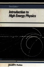 <em>INTRODUCTION</em> <em>TO</em> HIGH ENERGY PHYSICS <em>THIRD</em> <em>EDITION</em>