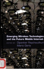 Emerging Wireless <em>Technologies</em> <em>and</em> the Future <em>Mobile</em> Internet