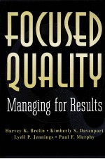 FOCUSED <em>QUALITY</em>  MANAGING <em>FOR</em> RESULTS