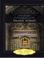 THE OXFORD ENCYCLOPEDIA <em>OF</em> THE ISLAMIC WORLD  <em>VOLUME</em> 1