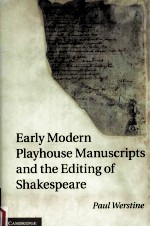 <em>early</em> modern playhouse manuscripts and the editing of shakespeare
