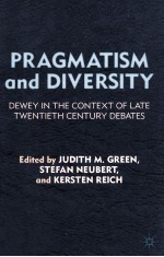 PRAG<em>M</em>ATIS<em>M</em> AND DIVERSITY  DEWEY IN THE CONTEXT OF THE TWENTIETH CENTURY DEBATES
