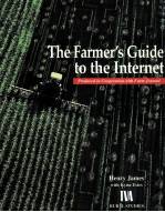THE FARMER'S GUIDE TO THE INTERNET:PRODUCED IN COOPERATION <em>WITH</em> FARM JOURNAL