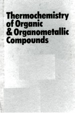 THERMOCHEMISTRY OF OR<em>GA</em>NIC AND OR<em>GA</em>NOMETALLIC COMPOUNDS