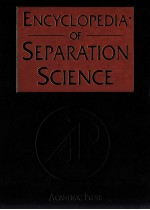 ENCYCLOPEDIA OF <em>SEPARATION</em> SCIENCE VOLUME 10