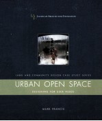 URBAN <em>OPEN</em> SPACE:DESIGNING FOR USER NEEDS