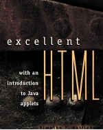 EXCELLENT HTML <em>WITH</em> <em>AN</em> <em>INTRODUCTION</em> TO JAVA APPLETS