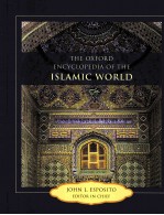 THE OXFORD ENCYCLOPEDIA <em>OF</em> THE ISLAMIC WORLD  <em>VOLUME</em> 2