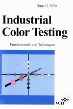 INDUSTRIAL COLOR TESTING <em>FUNDAMENTALS</em> AND TECHNIQUES