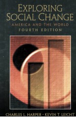 EXPLORING SOCI<em>A</em>L CH<em>A</em>NGE <em>A</em>MERIC<em>A</em> <em>A</em>ND THE WORLD FOURTH EDITION