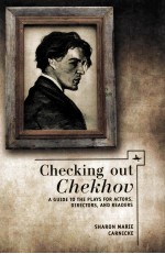 checking out chekhova <em>guide</em> to the plays for actors