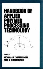 HANDBOOK <em>OF</em> APPLIED POLYMER PROCESSING <em>TECHNOLOGY</em>
