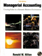 MANAGERIAL ACCOUNTING:CREATING VALUE IN A DYNAMIC BUSINESS ENVIRONMENT <em>F</em>I<em>F</em>TH EDITION