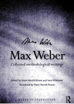 MAX WEBER  COLLECTE<em>D</em> METHO<em>D</em>OLOGICAL WRITINGS