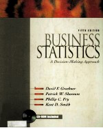 <em>BU</em>SINESS STATISTICS:A DECISION-MAKING APPROACH  FIFTH EDITION