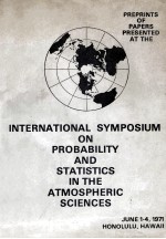 <em>IN</em>TERN<em>A</em>TION<em>A</em>L SYMOSIUM ON PROB<em>A</em>BILITY <em>A</em>ND ST<em>A</em>TISTICS <em>IN</em> THE <em>A</em>TMOSPHERIC SCIENCES JUNE <em>1</em>-4