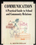 <em>COMMUNICATION</em>:A PRACTICAL GUIDE <em>TO</em> SCHOOL AND COMMUNITY RELATIONS