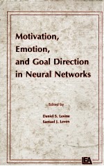 MOTVATION，EMOTION，AND GOAL DIRECTION IN <em>NEURAL</em> <em>NETWORK</em>S