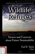 WILDLIFE REFUGES：FACTORS AND CONCERNS <em>ABOUT</em> FUTURE SUSTAINABILITY