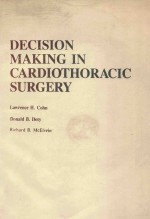 DECISION MAKING IN CARDIO<em>THORACIC</em> <em>SURGERY</em>