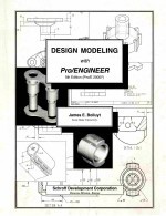 DESIGN MODELING WITH PRO/ENGINEER 5TH <em>EDITION</em>(PRO/E 2000I)