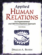 APP<em>L</em>IED HUMAN RE<em>L</em>ATIONS:AN ORGANIZATIONA<em>L</em> AND SKI<em>L</em><em>L</em> DEVE<em>L</em>OPMENT APPROACH SIXTH EDITION
