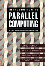 INTRODUCTION TO PARALLEL <em>COMPUTING</em>:DESIGN AND ANALYSIS OF <em>ALGORITHMS</em>