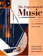 THE ENJOYMENT <em>OF</em> MUSIC EIGHTH <em>EDITION</em>