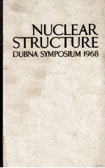 <em>NUCLEAR</em> <em>STRUCTURE</em> DUBNA SYMPOSIUM 1968