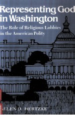 REPRESENT<em>IN</em>G GOD <em>IN</em> WASH<em>IN</em>GTON:THE ROLE <em>OF</em> RELIGIOUS LOBBIES <em>IN</em> THE AMERICAN POLITY