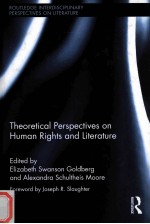 Theoretic<em>a</em>l <em>Perspectives</em> <em>on</em> Hum<em>a</em>n Rights <em>a</em>nd Liter<em>a</em>ture