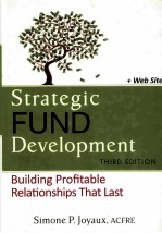 STRATEGIC FUND DEVELOPMENT  BUILDING PROFITABLE <em>RELATIONSHIPS</em> THAT LAST  THIRD EDITION