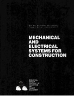 MECHANICAL <em>AND</em> ELECTRICAL SYSTEMS <em>FOR</em> CONSTRUCTION
