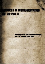 <em>ADVANCES</em> <em>IN</em> <em>IN</em>STRUMENTATION VOL.23:PART II PROCEED<em>IN</em>GS <em>OF</em> THE 23RD ANNUAL ISA CONFERENCE NEW YORK-OC