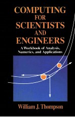 COMPUTING FO<<em>e</em>m>R</<em>e</em>m> SCI<em>E</em>NTISTS AND <em>E</em>NGIN<em>E</em><em>E</em><<em>e</em>m>R</<em>e</em>m>S  A WO<<em>e</em>m>R</<em>e</em>m>KBOOK OF ANALYSIS，NUM<em>E</em><<em>e</em>m>R</<em>e</em>m>ICS，AND APPLICATIONS