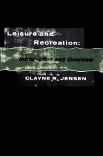 LEISURE <em><em>A</em>ND</em> RECRE<em>A</em>TION:<em>INTRODUCTION</em> <em><em>A</em>ND</em> OVERVIEW