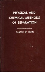 PHYSICAL AND CHEMICAL <em>METHODS</em> <em>OF</em> SEPARATION