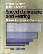 <em>SPEECH</em> <em>LANGUAGE</em> AND HEARING NORMAL PROCESSES AND DISORDERS