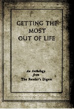 GETTING THE MOST OUT <em>OF</em> LIFE