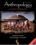 <em>A</em>NTHROPOLOGY <em>A</em> GLOB<em>A</em>L PERSPECTIVE <em>FOURTH</em> <em>EDITION</em>