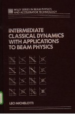 INTERMEDIATE CLA<em>S</em><em>S</em>IC DYNAMIC<em>S</em> <em>WITH</em> APPLICATION<em>S</em> TO BEAM PHY<em>S</em>IC<em>S</em>