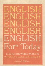 <em>ENGLISH</em> FOR TODAY  BOOK <em>2</em>-A：THE <em>WORLD</em> WE LIVE  <em>SECOND</em> <em>EDITION</em>