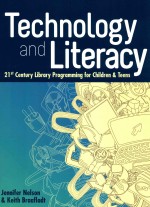 Technology and Literacy  21st Century library Programming <em>for</em> Children & Teens
