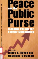 PEACE AND THE PUBLIC PURSE:ECONOMIC POLICIES <em>FOR</em> POSTWAR STATEBUILDING