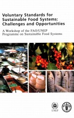 VOLUN<em>TA</em>RY S<em>TA</em>NDARDS FOR SUS<em>TA</em>INA<em>BL</em>E FOOD SYS<em>TE</em>MS:CHALLENGES <em>AND</em> OPPOR<em>TU</em>NI<em>TI</em>ES A WORKSHOP OF <em>TH</em>E FAO/