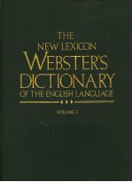 THE NEW LEXICON WEBSTERS DICTIONARY OF THE ENGLISH <em>LANGUAGE</em> <em>VOLUME</em> 1
