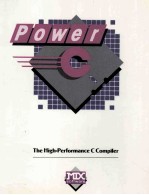 POWER C THE HIGH-PERFORMANCE C <em>COMPILER</em>