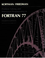 PROBLEM SOLVING AND STRUCTURED <em>PROGRAMMING</em> IN FORTRAN 77 FOURTH <em>EDITION</em>