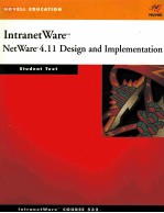 INTRANETWARE:NETWARE 4.11 DESIGN AND IMPLEMENTATION STUDENT <em>MANUAL</em> COURSE 532