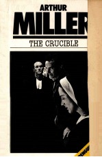 THE CRUCIBLE APLAY IN FOUR ACTS <em>BY</em> ARTHYR <em>MILL</em>ER